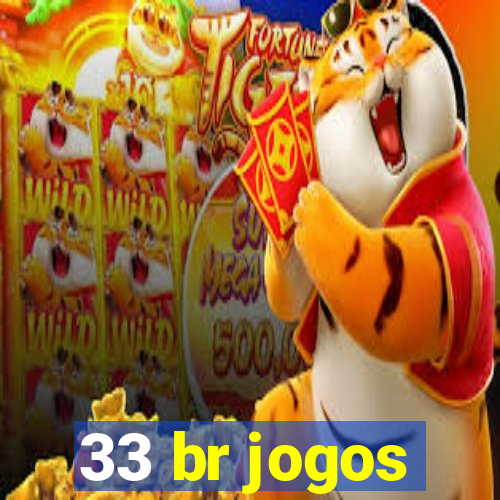 33 br jogos